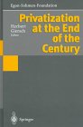 Privatization at the Turn of the Century, Giersch, Herbert and Egon-Sohmen-Foundation Staff, 3540630279