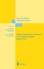 From Brownian Motion to Schrodinger's Equation, Chung, Kai L. and Zhao, Zhongxin, 0387570306