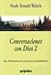 Conversaciones con dios 2 (Conversaciones Con Dios / Conversations With God) (Spanish Edition)