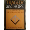 Tragedy and Hope - A History of the World in Our Time *FIRST PRINTING*