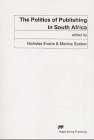 The Politics of Publishing in South Africa, , 3889395678