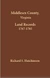 Middlesex County, Virginia land records, 1767-1785