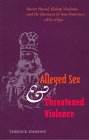 Alleged Sex and Threatened Violence : Doctor Russel, Bishop Vladimir and the Russians in San Francisco, 1887-1892, Emmons, Terence, 0804727686