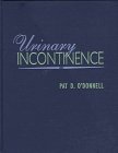 Urinary Incontinence, O'Donnell, Pat D., 081516517X