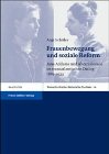 Frauenbewegung und Soziale Reform : Jane Addams und Alice Salomon Im Transatlantischen Dialog, 1889-1933, Schüler, Anja, 3515084118