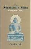 The Surangama Sutra (Leng Yen Ching) : Chinese Rendering by Master Paramiti of Central North India at Chih Chih Monastery, Canton, China, AD 705, Han-shan, 8121510023