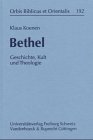 Bethel : Geschichte, Jult und Theologie, Koenen, Klaus, 3727814322