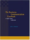 The Business Communication Casebook : A Notre Dame Collection, O'Rourke, James, 0324147953