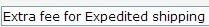 Extra fee for Expedited shipping