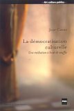 La  démocratisation culturelle
