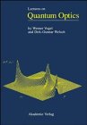 Lectures on Quantum Optics, Vogel, Werner and Welsch, Dirk-Gunner, 3055013875