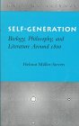Self-Generation : Biology, Philosophy, and Literature Around 1800, Muller-Sievers, Helmut, 0804727791