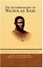 The Autobiography of Nicholas Said : A Native of Bornou, Eastern Soudan, Central Africa, Said, Nicholas, 0970577001