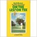 On the lesson tee: Basic golf fundamentals, by Jack Grout