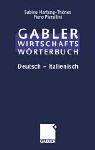 Dizionario Economico-Commerciale / Wirtschaftsw�rterbuch: Parte Prima: Tedesco ― Italiano / Teil 1: Deutsch ― Italienisch (German