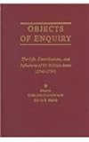 Objects of Enquiry : The Life, Contributions, and Influence of Sir William Jones (1746-1794), , 0814715176