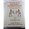 Treatise on the heathen superstitions that today live among the Indians native to this New Spain, 16 by Hernando Ruiz de Alarcón (Hardcover)
