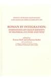 Roman by Integration : Dimensions of group identity in material culture and Text, Roth, R. E., 1887829660