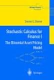 Stochastic Calculus for Finance I: The Binomial Asset Pricing Model: Binomial Asset Pricing Model v. 1 (Springer Finance)