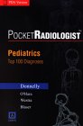 Pediatrics : Top 100 Diagnoses, Donnelly, Lane F., 0721606733