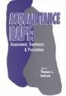 Acquaintance Rape : Assessment, Treatment, and Prevention, , 0943158990