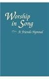 Worship in Song: A Friends Hymnal by 