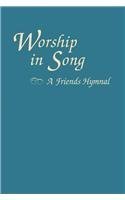 Worship in Song: A Friends Hymnal by David Budmen