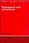 Grammatical Roles and Relations, Palmer, F. R., 052145204X
