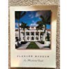 Flagler Museum: Illustrated Guide