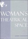 Woman's Theatrical Space, Scolnicov, Hanna, 0521394678