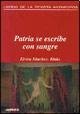 PATRIA SE ESCRIBE CON SANGRE (Libros de la Revista Anthropos) (Spanish Edition)