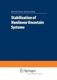 Stabilization of Nonlinear Uncertain Systems, Krstic, Miroslav and Deng, H., 1852330201
