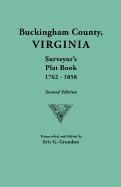 Buckingham County, Virginia Surveyor's Plat Book 1762-1858, Second Edition