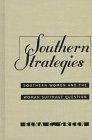 Southern Strategies : Southern Women and the Woman Suffrage Question, Green, Elna C., 0807823325