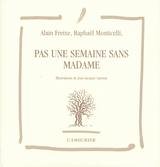 Pas une semaine sans Madame