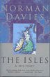 Front cover for the book The Isles: A History by Norman Davies