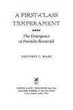 A First-Class Temperament: The Emergence of Franklin Roosevelt