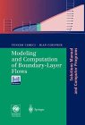 Modeling and Computation of Boundary-Layer Flows : Laminar, Turbulent and Transitional Boundary Layers in Incompressible Flows: Solutions Manual and Computer Programs, Cebeci, Tuncer and Cousteix, J., 0966846133