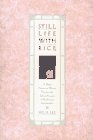 Still Life With Rice: A Young American Woman Discovers the Life and Legacy of Her Korean Grandmother by Helie Lee