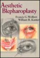 Aesthetic Blepharoplasty 0316950912 Book Cover