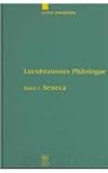 Lucubrationes Philologae : Seneca; Antike bis Mittelalter, Zwierlein, Otto, 3110181827