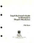 Legal Assistant's Guide to Alternate Dispute Resolution, Quan, Judy, 0876329903