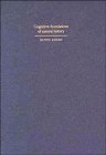 Cognitive Foundations of Natural History : Towards an Anthropology of Science, Atran, Scott, 0521372933