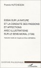 Essai sur la nature et la conduite des passions et affections avec illustrations sur le sens moral