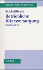 Betriebliche Altersversorgung. Ein Grundriss.