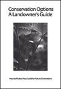 Conservation Options : A Landowner's Guide, , 0943915104