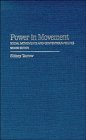 Power in Movement : Social Movements, Collective Action and Politics, Tarrow, Sidney, 0521620724