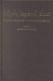 Myth, Legend, Dust: Critical Responses to Cormac McCarthy by