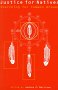 Justice for Natives : Searching for Common Ground, Morrison, Andrea P., 077351645X