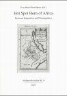 Hot Spot Horn of Africa : Between Integration and Disintegration, Bruchhaus, Eva-Maria, 3825868354